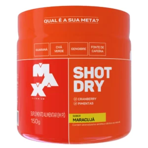 Shot Dry Maracujá 150g Max Titanium